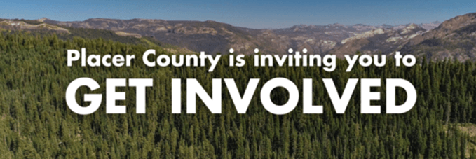 Mountains and trees background to a title "Placer County is Inviting You to Get Involved"