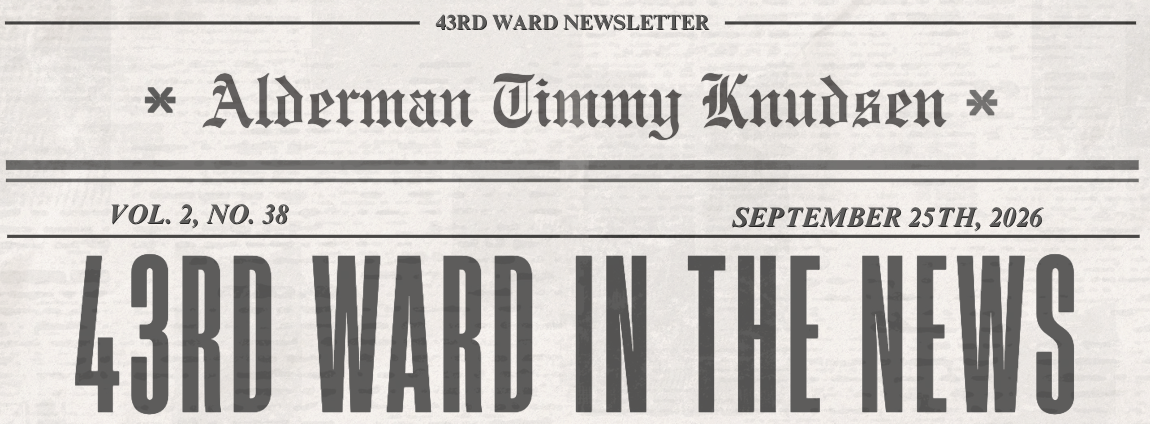 Newspaper-style 43rd Ward newsletter graphic for Alderman Timmy Knudsen, dated August 20, 2026, with the headline “43rd Ward in the News.”