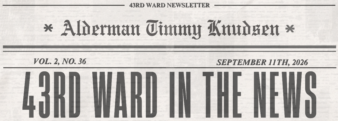 Newspaper-style 43rd Ward newsletter graphic for Alderman Timmy Knudsen, dated August 20, 2026, with the headline “43rd Ward in the News.”