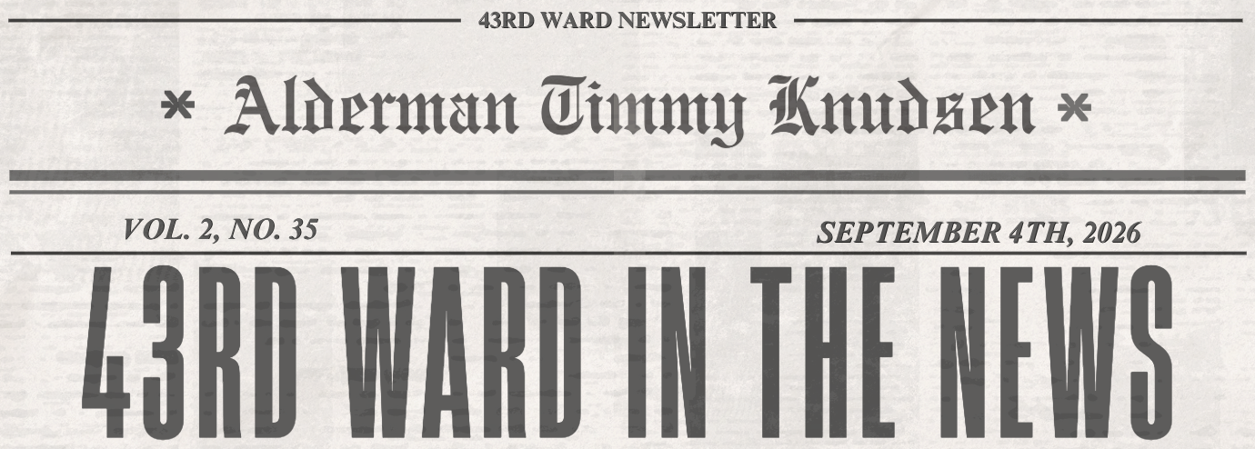 Newspaper-style 43rd Ward newsletter graphic for Alderman Timmy Knudsen, dated August 20, 2026, with the headline “43rd Ward in the News.”