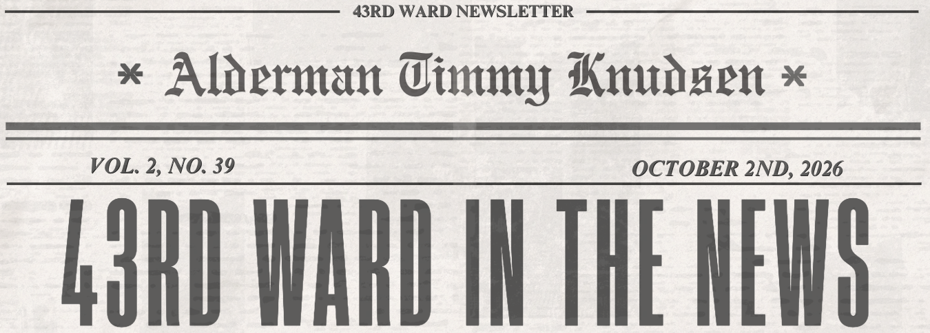 Newspaper-style 43rd Ward newsletter graphic for Alderman Timmy Knudsen, dated August 20, 2026, with the headline “43rd Ward in the News.”