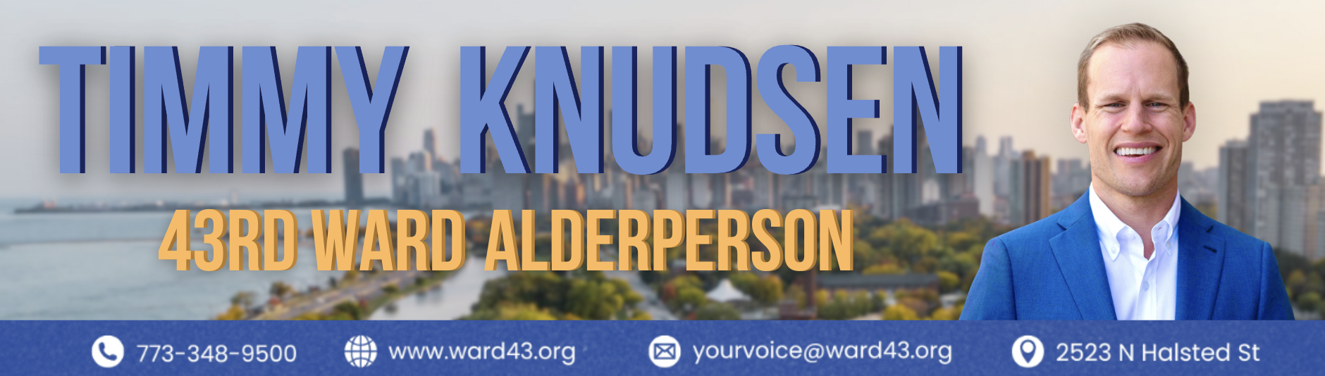 Banner for 43rd Ward Alderperson Timmy Knudsen featuring his photo against the Chicago lakefront and skyline, with Ward Office contact information along the bottom.