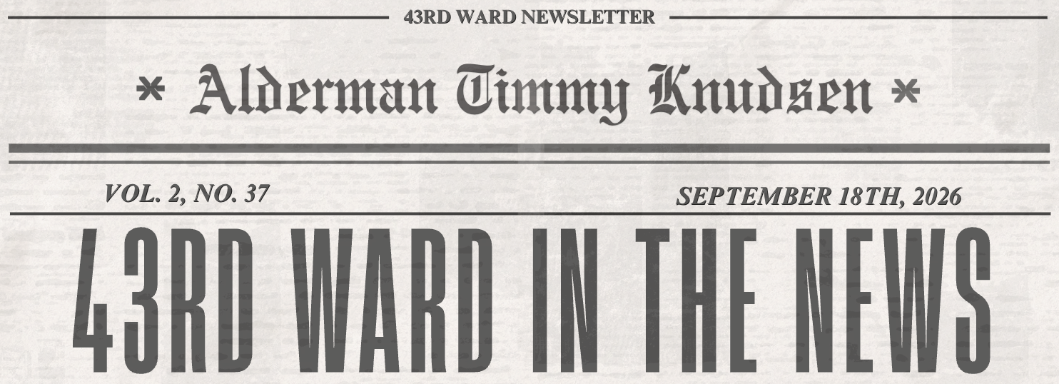 Newspaper-style 43rd Ward newsletter graphic for Alderman Timmy Knudsen, dated August 20, 2026, with the headline “43rd Ward in the News.”